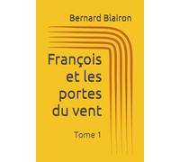 François et les portes du vent: Tome 1