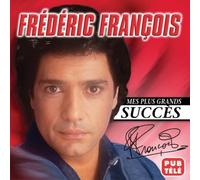 Francois Federic - Mes Plus Grands Succes Vol. 1