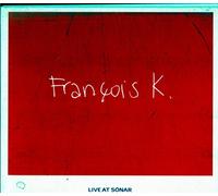 Francois K. - Live at Sonar