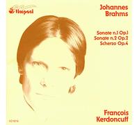 Francois Kerdoncuff - Brahms : Sonates Pour Piano Nos 1&2, Scherzo Op.4