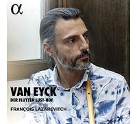 Francois Lazarevitch - Van Eyck: Der Fluyten Lust-Hof