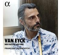 FRANCOIS LAZAREVITCH - VAN EYCK DER FLUYTEN LUST-HOF - cd - K4z