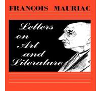 Francois Mauriac Letters on Art & Literature Paperback Book Francois Mauriac Multicolor