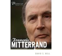 Francois Mitterrand : A Political Biography