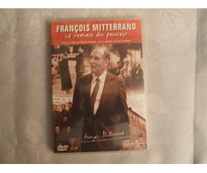 François Mitterrand : Le roman du pouvoir
