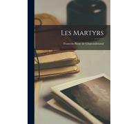 Francois-Rene de Chateaubriand Les Martyrs Paperback Book Francois-Rene de Chateaubriand Multicolor