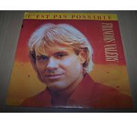 FRANCOIS VALERY - C'EST PAS POSSIBLE / C'EST LA NUIT QUE TU ME MANQUES - 45 TOURS -