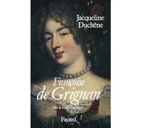 Françoise de Grignan: Ou le mal d'amour