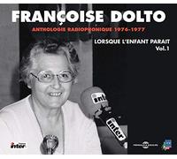 Francoise Dolto - Lorsque L'Enfant Parait Vol 1 - Anthologie Radiophonique 1976-1977