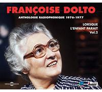 Francoise Dolto - Lorsque L'Enfant Parait Vol 2 - Anthologie Radiophonique 1976-1977