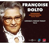 Francoise Dolto Vol. 3 - Lorsque L'Enfant Paraît Vol. 3