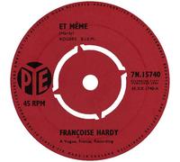 Francoise Hardy - Et Meme-7" 45