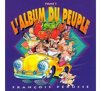 FrancoisPerusse - L'Album Du Peuple - Tome 1