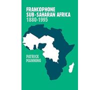 Francophone Sub-Saharan Africa 1880-1995