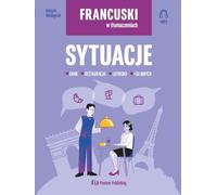 Francuski w tłumaczeniach Sytuacje: Poziom A2-B1+
