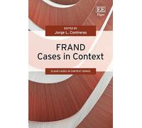 FRAND Cases in Context (Elgar Cases in Context)
