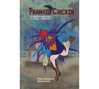 Franger Chicken - The Time-Traveling Fowl: 18 minutes and 30 seconds can change the world.