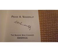 Frank A. Vanderlip: The Banker Who Changed America