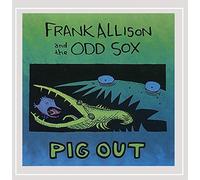 Frank Allison & Odd Sox - Pig Out