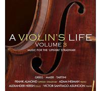 Frank Almond, Adam Neiman, Alexander Hersh, Victor Santiago Asuncion - A Violin's Life, Volume 3 - Music for the 'Lipinski' Stradivari