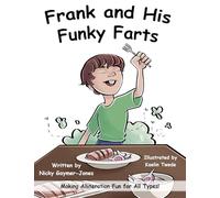 Frank and His Funky Farts: Read Aloud Books, Books for Early Readers, Making Alliteration Fun! (Alliteration Series)