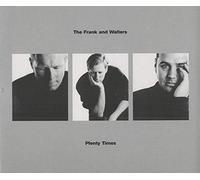 Frank and Walters - Plenty Times
