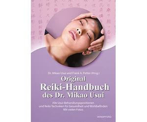 Frank Arjava Pe Original Reiki-Handbuch des Dr. Mikao Usui: Alle Usu (Paperback)