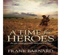 Frank Barnard A Time for Heroes Paperback Book Frank Barnard Multicolor