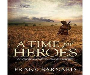 Frank Barnard A Time for Heroes Paperback Book Frank Barnard Multicolor