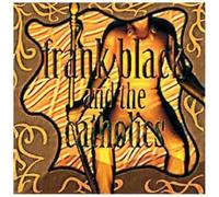 Frank Black & the Catholics - Frank Black & the Catholics