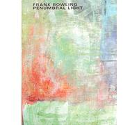 Frank Bowling: Penumbral Light