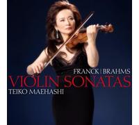 Teiko Maehashi - Frank & Brahms: Violin Sonata