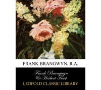 Frank Brangwyn, R.A.