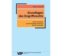Frank Braun Die Grundlagen des Eingriffsrechts: Recht verstehen, Zus (Paperback)