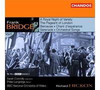Frank Bridge & Richard Hickox - A Royal Night of Variety; The Pageant of London