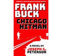 Frank Buck: Chicago Hitman: 12 (New Chicago Classics, 12)