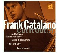 Frank Catalano - Cut It Out!?!