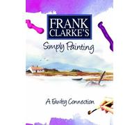 Frank Clarke's Simply Painting: A Fawlty Connection [DVD] [2007]