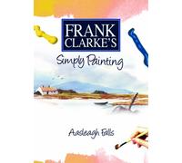 Frank Clarke's Simply Painting: Aasleagh Falls [DVD] [2007]
