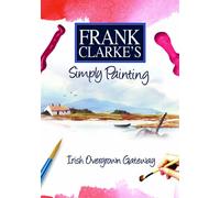 Frank Clarke's Simply Painting: Irish Overgrown Gateway [DVD] [2007]