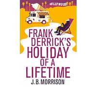 Frank Derrick's Holiday of a Lifetime