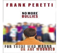 Frank E. Peretti The No More Bullies: For Those Who Wound or Are Wounded Paperback Book Frank E. Peretti Multicolor