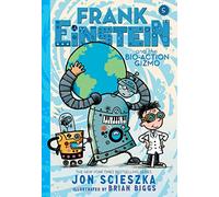Frank Einstein and the Bio-Action Gizmo (Frank Einstein Series #5): Frank Einstein Series - Book Five