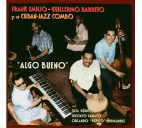Frank Emilio & Guillermo Barreto - Y Su Cuban-Jazz Combo/ Algo Bueno
