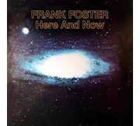 Frank Foster - Here and Now