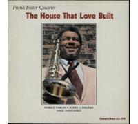 Frank Foster Quartet - The House That Love Built - SteepleChase - SCS 1170, SteepleChase - SCS-1170