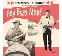 Frank Frost & The Night Hawks - Hey Boss Man! (LP, 180g Vinyl)