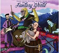 Frank Fusion Trio Feat. Michael Erian - Fantasy World