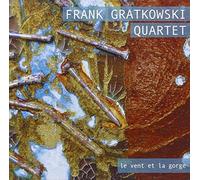 Frank Gratkowski Quartet - Le Vent et la Gorge