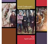 Frank Gratkowski's In Cahoots Feat. Ingrid Laubrock - Frank Gratkowski's In Cahoots Feat. Ingrid Laubrock